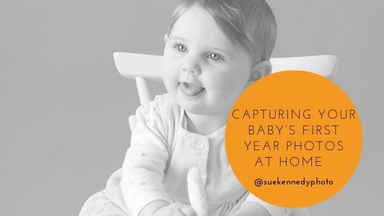 blog header image for Capturing your baby’s first year photos at home