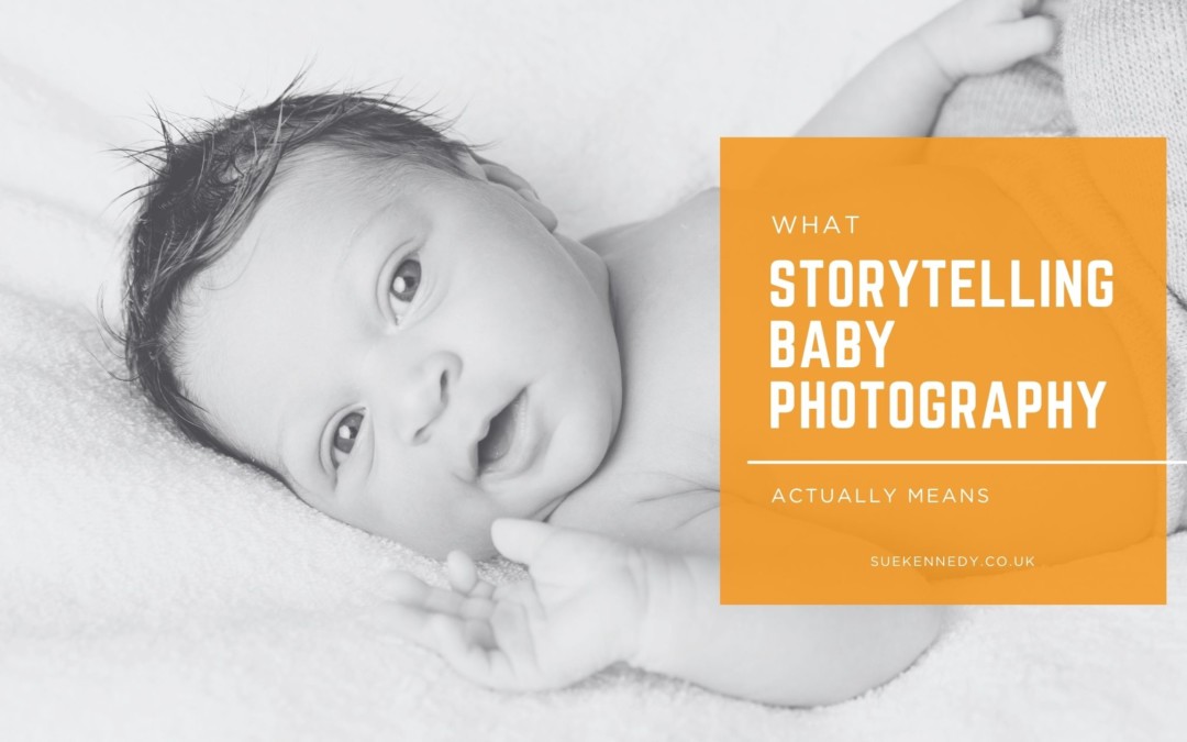 What storytelling baby photography actually means, and why it changes everything
