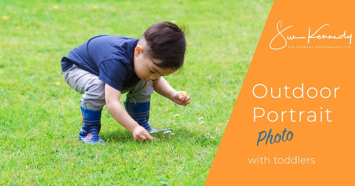 Sue Kennedy blog on outdoor portrait photography with toddlers image header