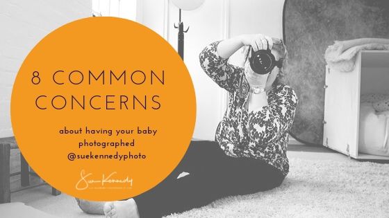 Blog post graphic titled 8 common concerns about having your baby photographed by Sue Kennedy