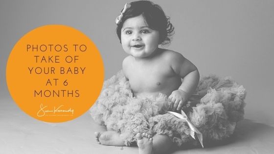 blog header image for 'photos to take of your baby at 6 months'