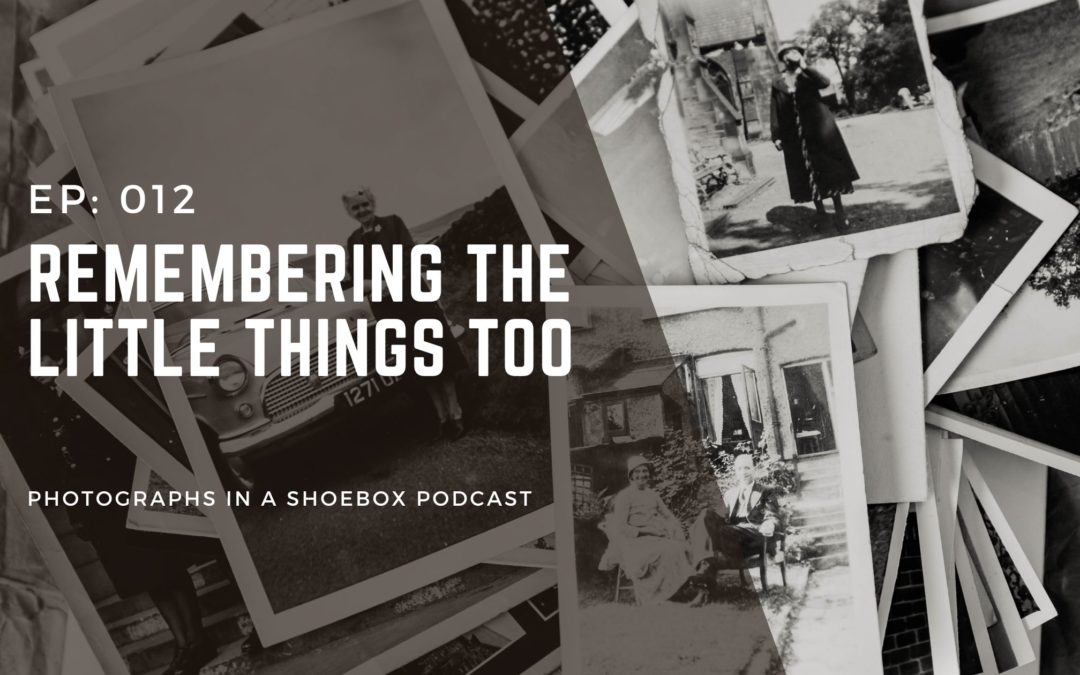 Episode 012 Remembering the little things too