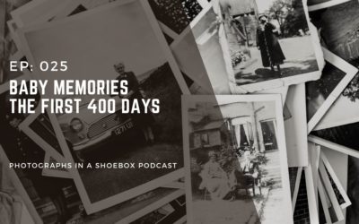 Ep 025 Baby Memories: The First 400 days