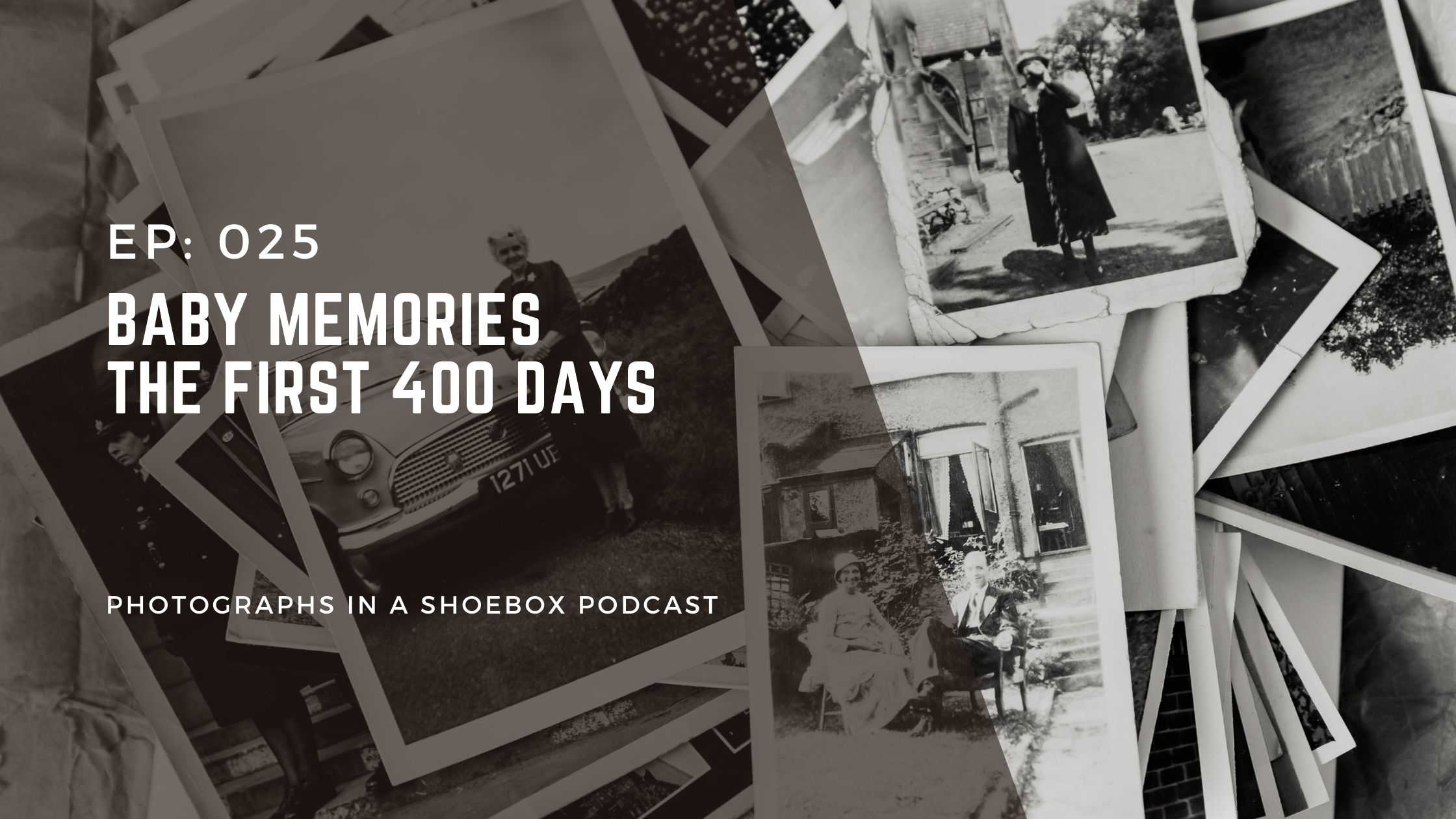 artwork for photographs in a shoebox podcast episode - baby memories the first 400 days