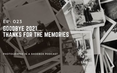 Ep 023 Goodbye 2021 – Thanks for the Memories!