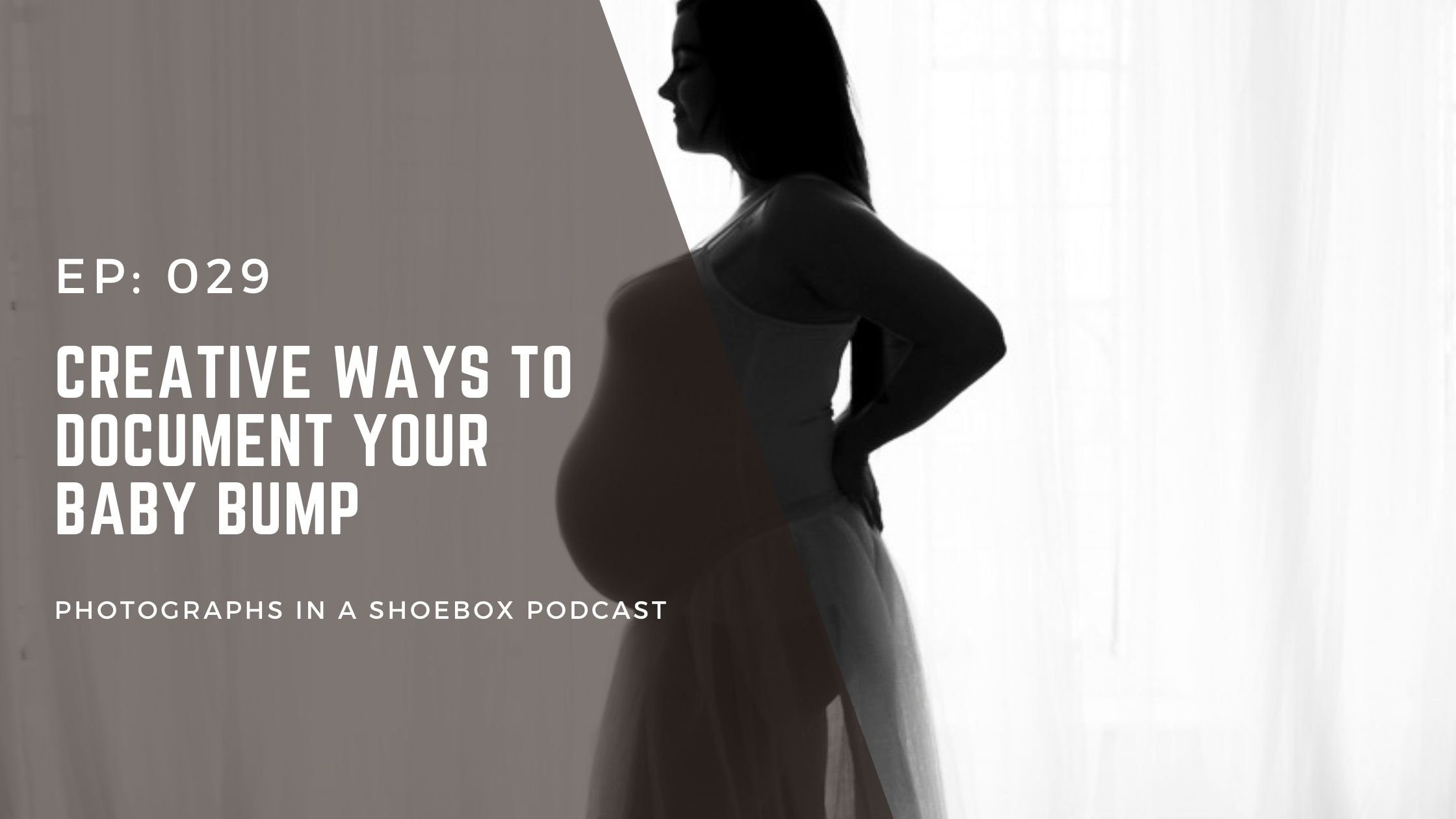 podcast episode 29 title cover: creative ways to document your baby bump
