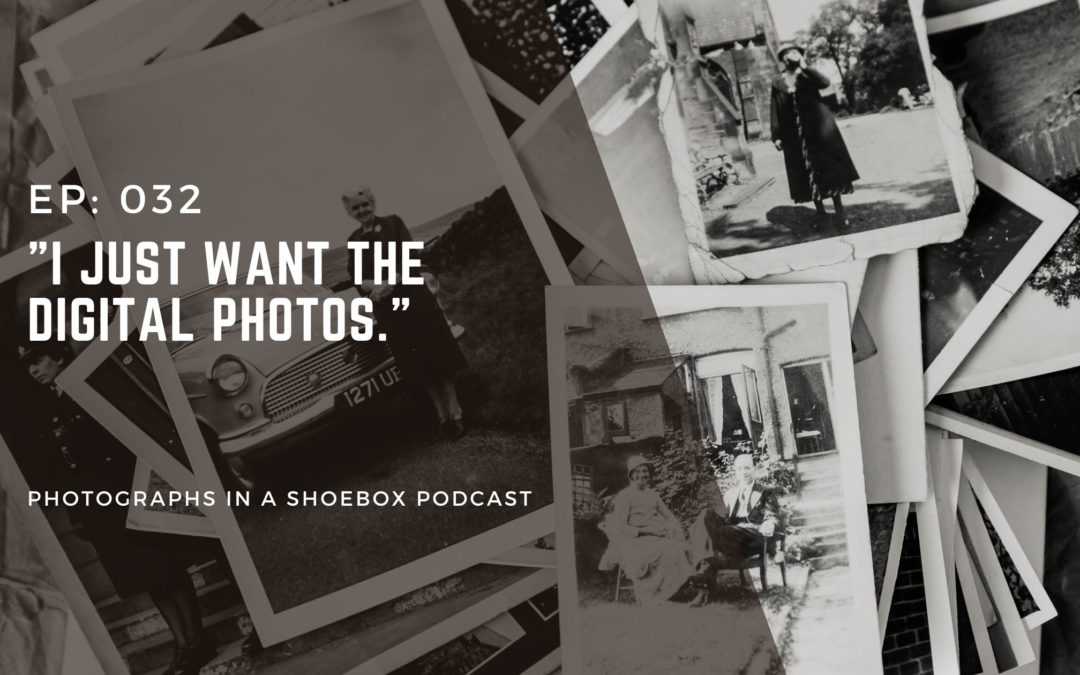 Episode 032: “I Just Want The Digital Photos”