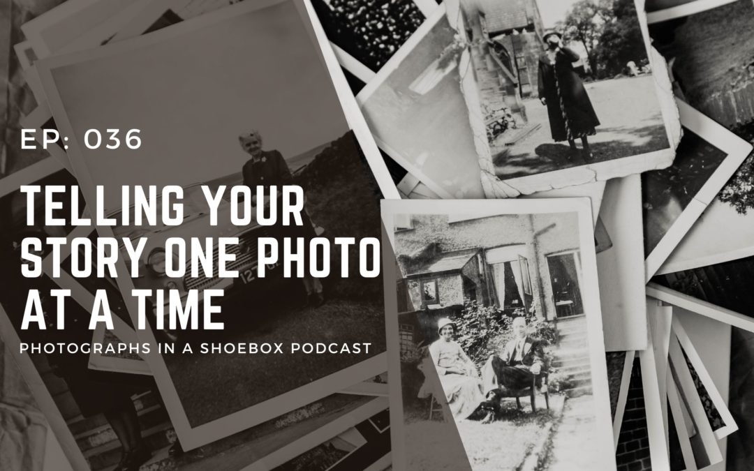 Episode 036: Telling Your Story One Photo at a Time