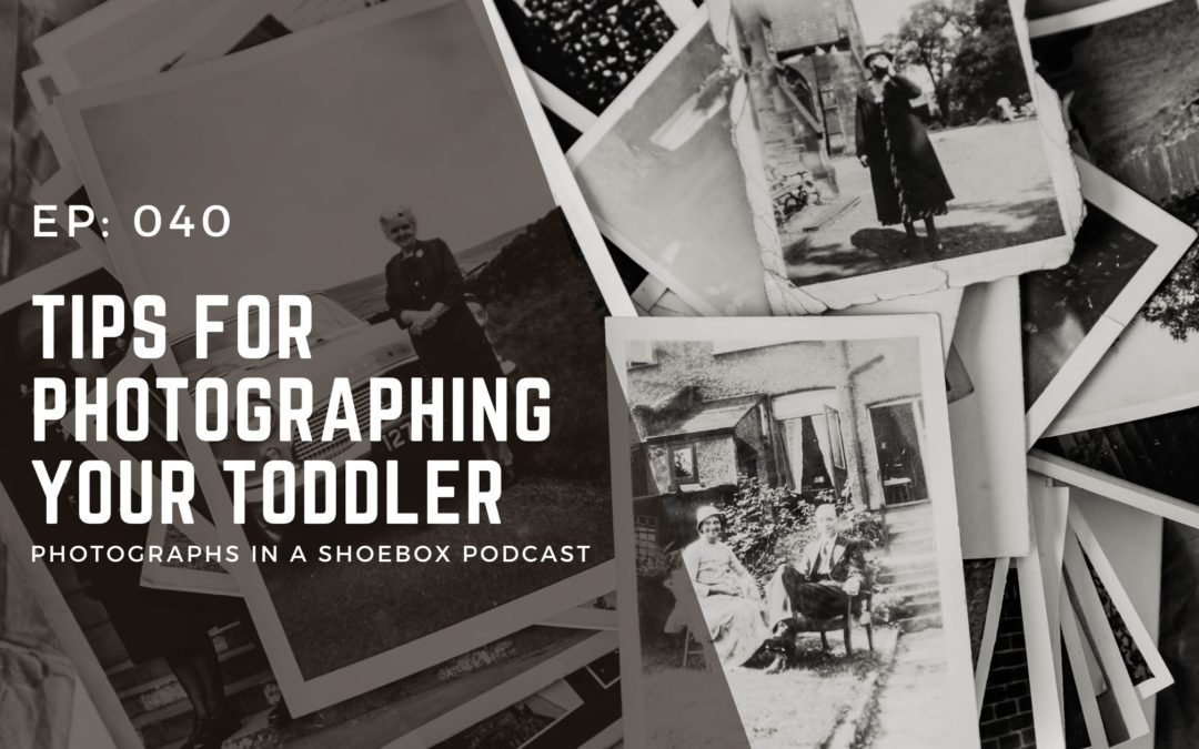 Episode 040: Photographing Your Toddler