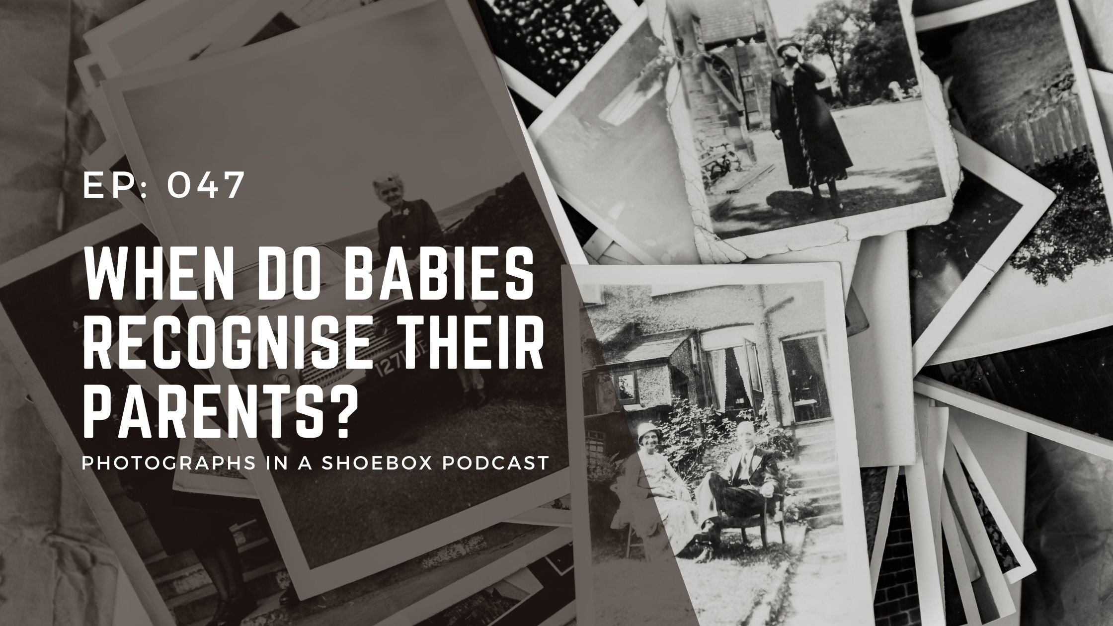 podcast artwork for the episode 47 when do babies recognise their parents?