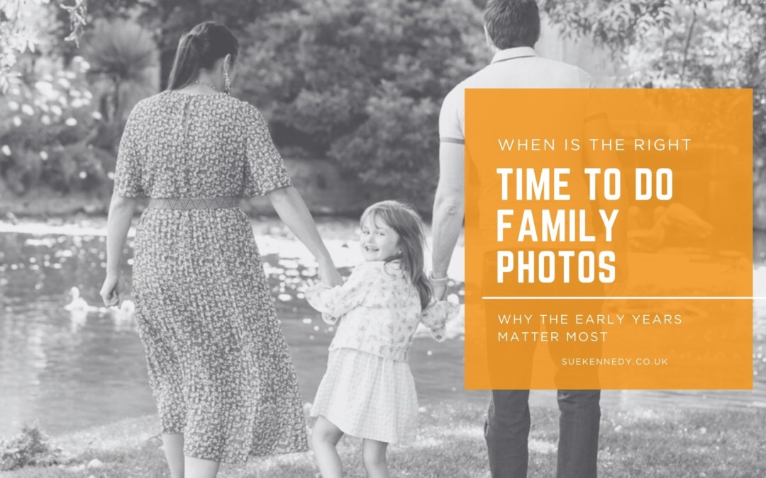 When to Do Family Photos: Why the Early Years Matter Most
